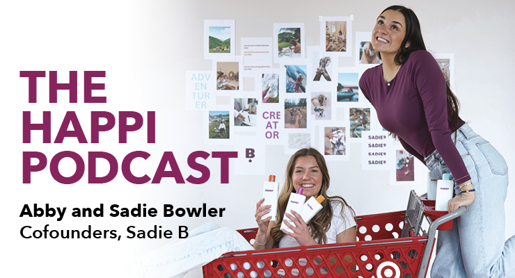 The Happi Podcast: Sadie and Abby Bowler, SadieB Personal Care